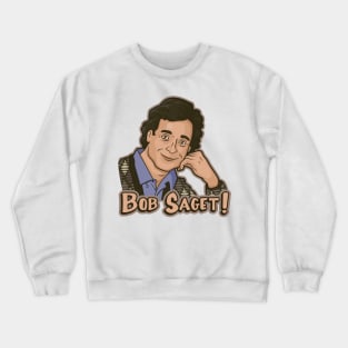 Bob Saget ! Crewneck Sweatshirt